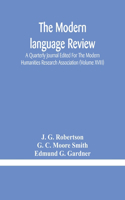 Modern language review; A Quarterly Journal Edited For The Modern Humanities Research Association (Volume XVIII)
