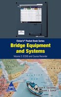 Bridge Equipment and Systems Volume 2: ECDIS and Course Recorder (Elstanâ€™sÂ® Pocket Book Series)