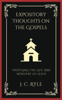 Expository Thoughts on the Gospels