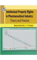 Intellectual Property Rights in Pharmaceutical Industry: Theory and Practice