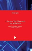 Lab-on-a-Chip Fabrication and Application