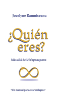 ¿quién Eres?: Más allá del Ho´oponopono