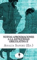 Nuevas Aproximaciones a la Antiguedad Grecolatina II