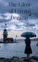 The Glow of Eternal Dreams