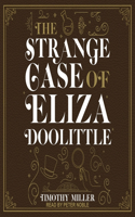 Strange Case of Eliza Doolittle