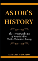 Astor's History