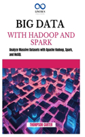 Big Data with Hadoop and Spark