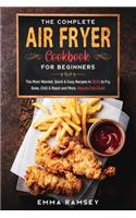 The Complete Air Fryer Cookbook for Beginners