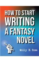 How To Start Writing A Fantasy Novel