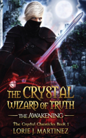 The Crystal Wizard of Truth: The Crystal Chronicles(1 The Crystal Chronicales)