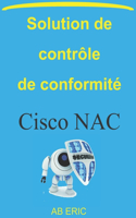 Solution de contrôle de conformité Cisco NAC