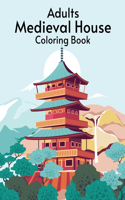 Adults Medieval House Coloring Book