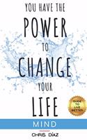 You Have the Power to Change your Life