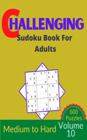 Challenging Sudoku Book for Adults Volume 10: 100 Sudoku New Big book for puzzles