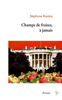 Champs de fraises, à jamais