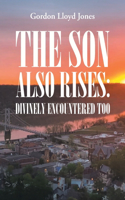 The Son Also Rises