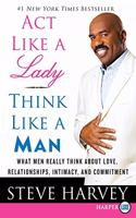 Act Like a Lady, Think Like a Man Large Print: What Men Really Think about Love, Relationships, Intimacy, and Commitment