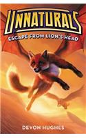 Unnaturals #2: Escape from Lion's Head