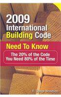 2009 International Building Code Need to Know: The 20% of the Code You Need 80% of the Time