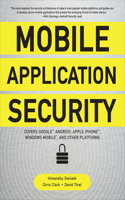 Mobile Application Security: Protecting Mobile Devices and Their Applications
