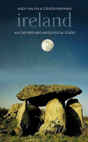 Ireland: An Oxford Archaeological Guide