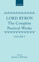 The Complete Poetical Works: Volume 5: Don Juan