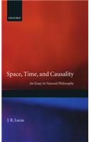 Space, Time and Causality: An Essay in Natural Philosophy