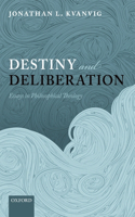 Destiny and Deliberation