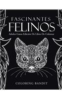 Fascinantes Felinos: Adulto Gatos Edición De Libro De Colorear