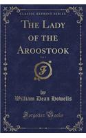 The Lady of the Aroostook, Vol. 1 (Classic Reprint)