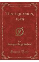 Tontoquanion, 1929 (Classic Reprint)