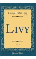 Livy, Vol. 7 (Classic Reprint)