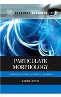 Particulate Morphology