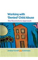 Working with Denied Child Abuse