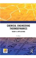 Chemical Engineering Thermodynamics