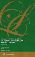 A Practitioner's Guide to UK Money Laundering Law and Regulation