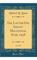 The Latter-Day Saints' Millennial Star, 1938, Vol. 100 (Classic Reprint)