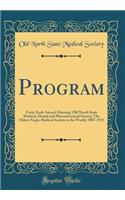 Program: Forty-Sixth Annual Meeting; Old North State Medical, Dental and Pharmaceutical Society; The Oldest Negro Medical Society in the World; 1887-1933 (Classic Reprint)