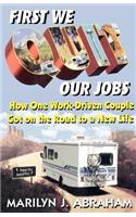 First We Quit Our Jobs