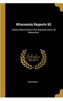 Wisconsin Reports 92