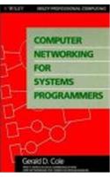 Computer Networking for Systems Programmers: (Data Communications & Networking for Computer Programmers S.)