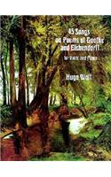 45 Songs On Poems Of Goethe And Eichendorff