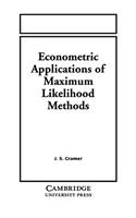 Econometric Applications of Maximum Likelihood Methods