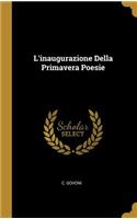 L'inaugurazione Della Primavera Poesie