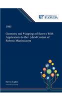Geometry and Mappings of Screws With Applications to the Hybrid Control of Robotic Manipulators