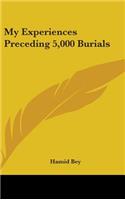 My Experiences Preceding 5,000 Burials