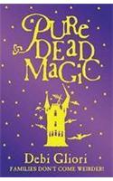 Pure Dead Magic
