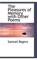 The Pleasures of Memory with Other Poems