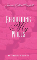 Rebuilding My Walls