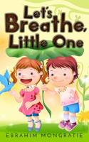 Let's Breathe, Little One
